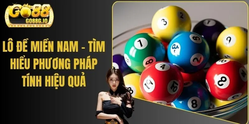 Lô Đề Miền Nam - Tìm Hiểu Phương Pháp Tính Hiệu Quả